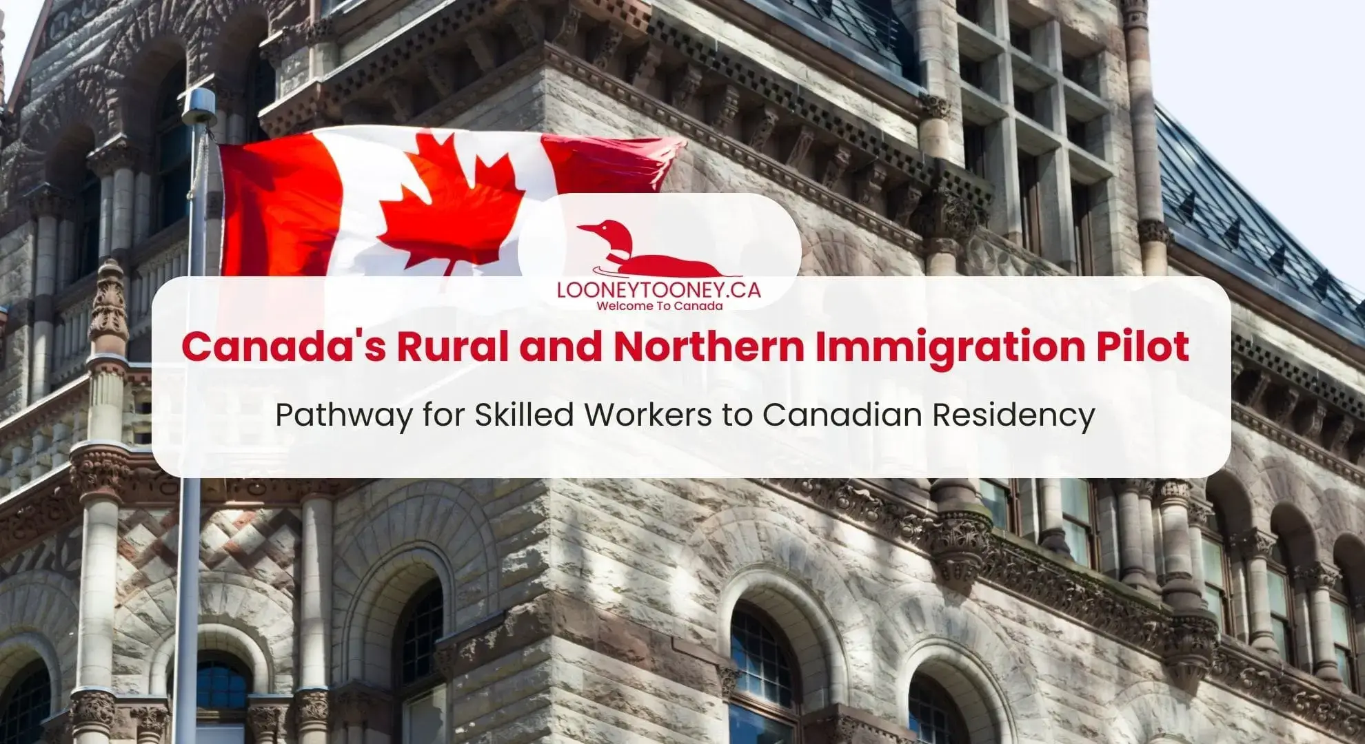 Rural And Northern Immigration Pilot: A Pathway To Canadian Residency 