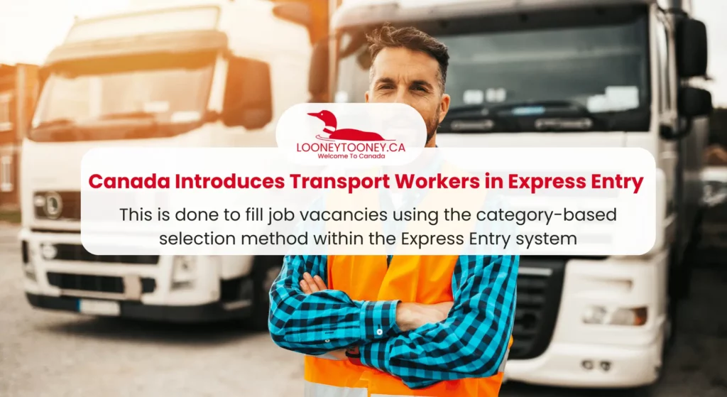 Canada Introduces Transport Workers in Express Entry System