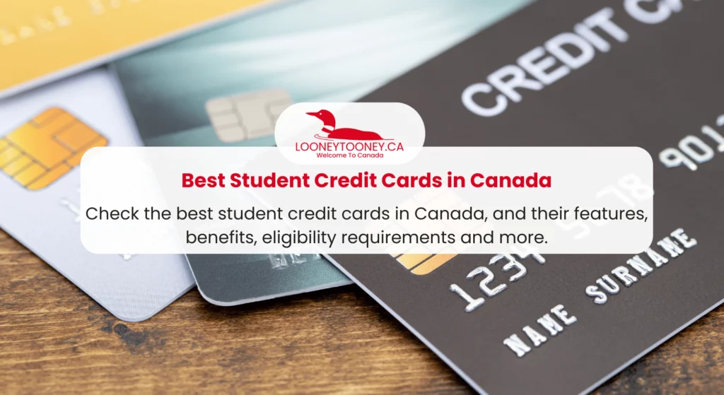 Best Student Credit Cards in Canada: A Comprehensive Guide