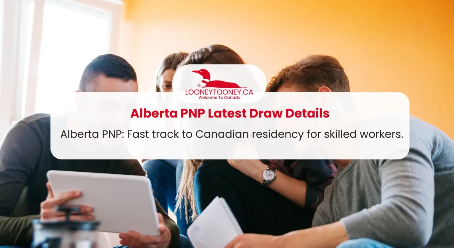 Alberta PNP Latest Draws 2024 Check Details here LooneyTooney