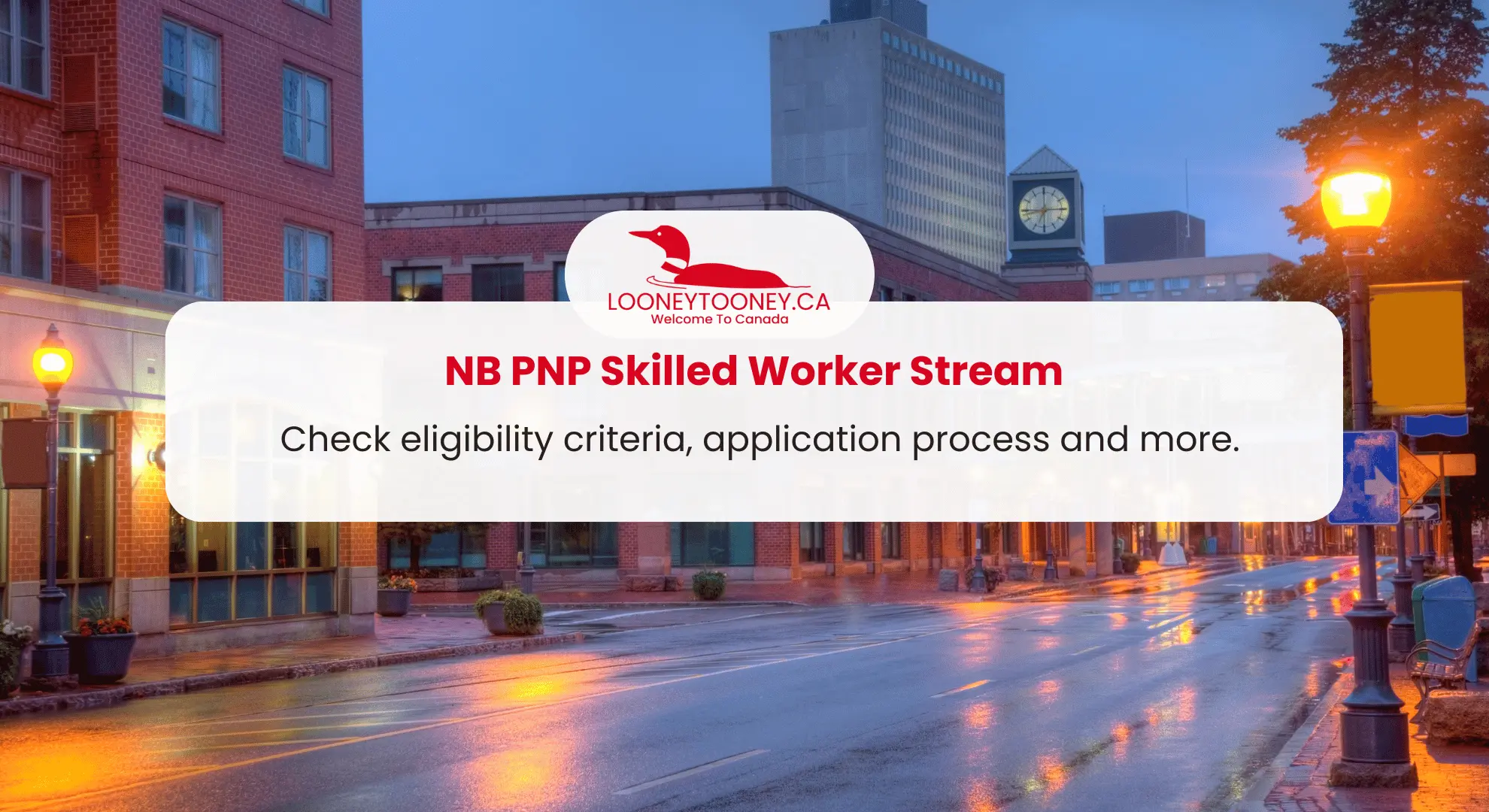 New Brunswick PNP Skilled Worker Stream LooneyTooney