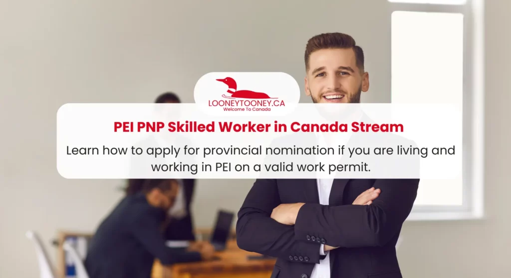 PEI PNP Skilled Worker in Canada Stream