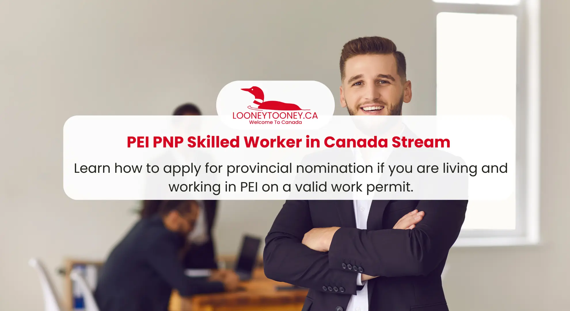 PEI PNP Skilled Worker in Canada Stream - LooneyTooney